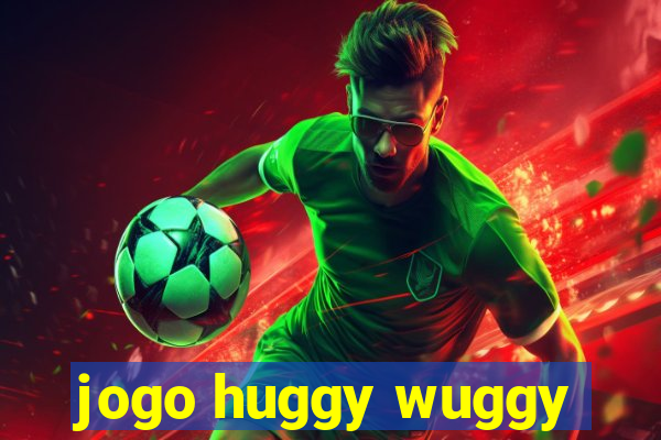 jogo huggy wuggy